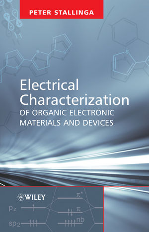 Electrical Characterization of Organic Electronic
                Materials And Devices